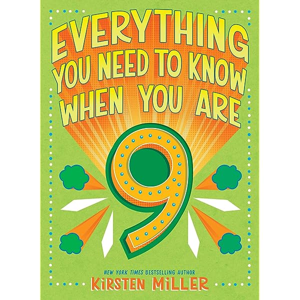Everything You Need to Know When You Are 9